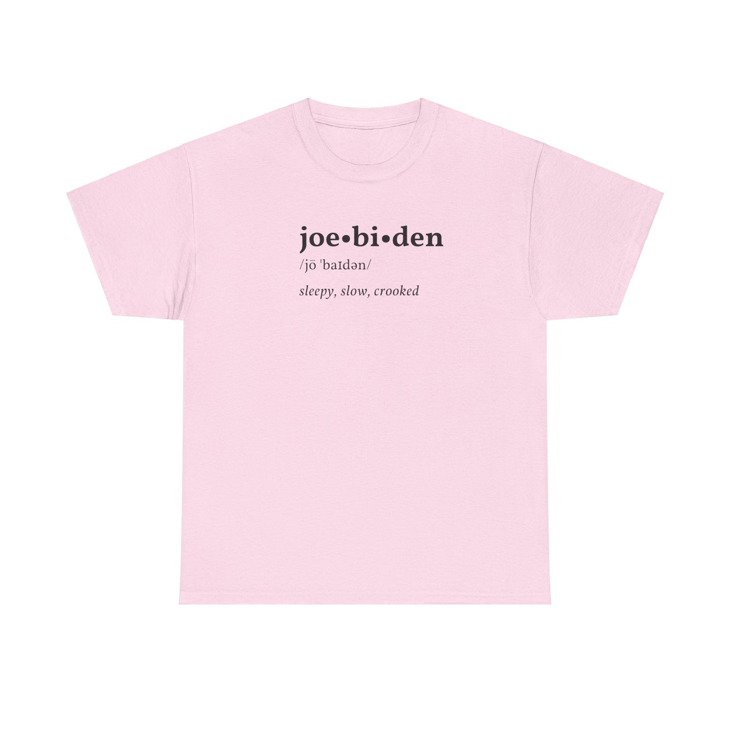 Joe-bi-den Sleepy, Slow, Crooked T-Shirt