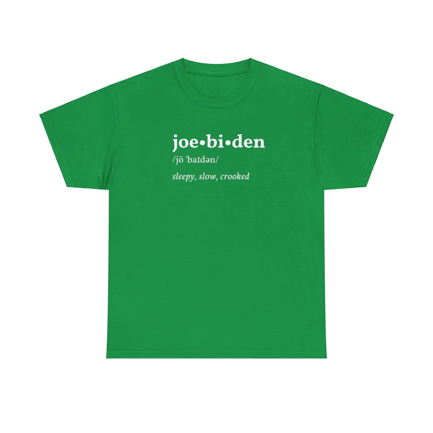 Joe-bi-den Sleepy, Slow, Crooked T-Shirt