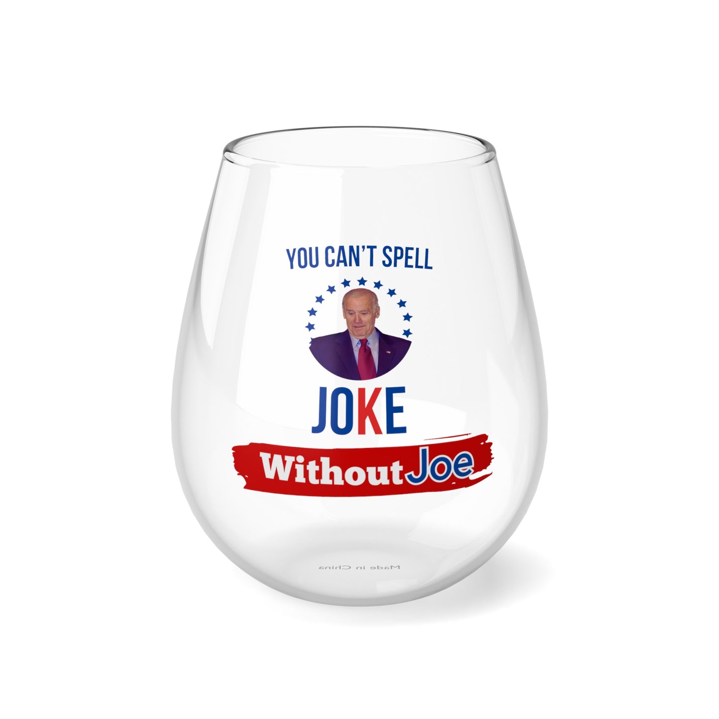 You Can't Spell Joke Without Joe Stemless Wine Glass, 11.75oz